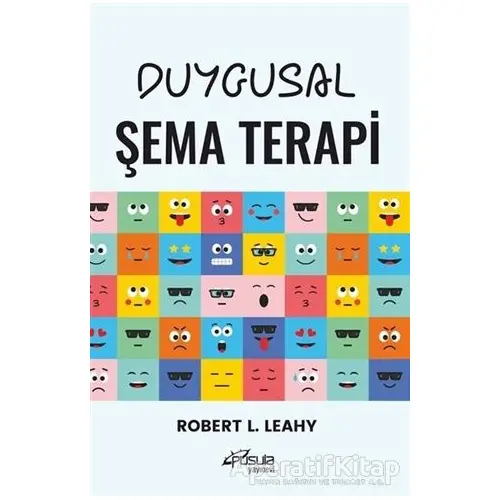 Duygusal Şema Terapi - Robert L. Leahy - Pusula (Kişisel) Yayıncılık