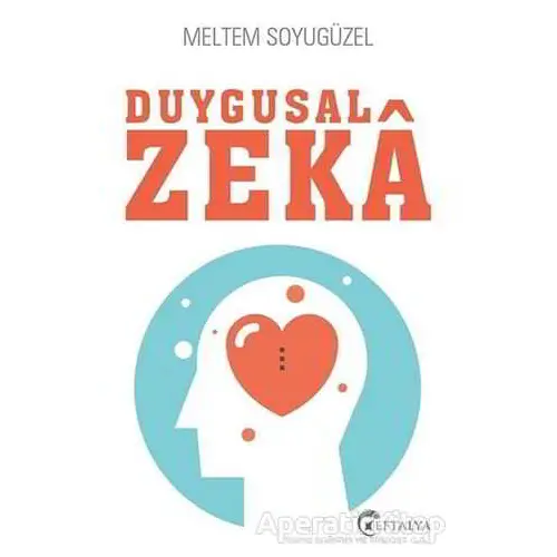 Duygusal Zeka - Meltem Soyugüzel - Eftalya Kitap