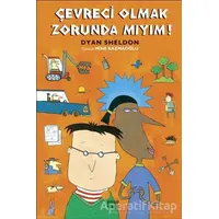 Çevreci Olmak Zorunda Mıyım? - Dyan Sheldon - Günışığı Kitaplığı