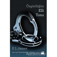 Özgürlüğün Elli Tonu - E. L. James - Doğan Kitap