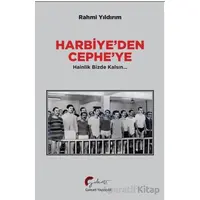 Harbiye’den Cephe’ye Hainlik Bizde Kalsın - Rahmi Yıldırım - Galeati Yayıncılık