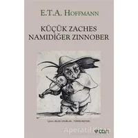 Küçük Zaches Namıdiğer Zinnober - Hoffmann - Can Yayınları