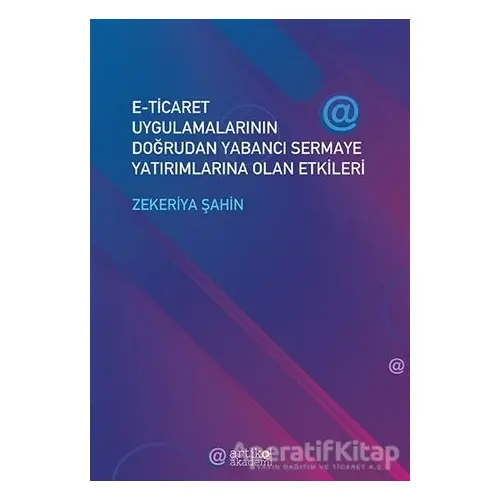 E-Ticaret Uygulamalarının Doğrudan Yabancı Sermaye Yatırımlarına Olan Etkileri