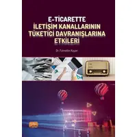 E-Ticarette İletişim Kanallarının Tüketici Davranışlarına Etkileri