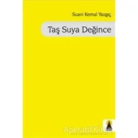 Taş Suya Değince - Suavi Kemal Yazgıç - Ebabil Yayınları