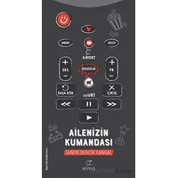 Ailenizin Kumandası - Saniye Bencik Kangal - ELMA Yayınevi