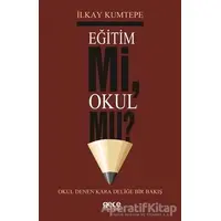 Eğitim Mi Okul Mu? - İlkay Kumtepe - Gece Kitaplığı