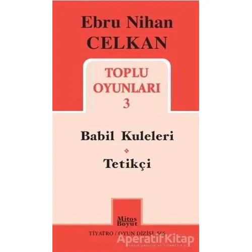 Ebru Nihan Celkan - Toplu Oyunları 3 - Ebru Nihan Celkan - Mitos Boyut Yayınları