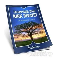Tasavvufa Dair Kırk Rivayet - Ebu Abdurrahman Es-Sülemi - Şadırvan Yayınları