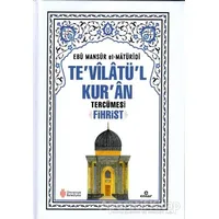 Tevilatül Kuran Tercümesi Fihrist - Ebu Mansur el-Matüridi - Ensar Neşriyat