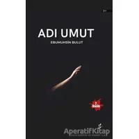 Adı Umut - Ebu Muhsin Bulut - Okur Kitaplığı