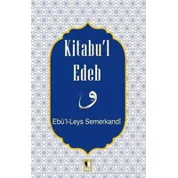 Kitabu’l Edeb - Ebül Leys Semerkandi - Ehil Yayınları