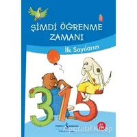 Şimdi Öğrenme Zamanı - İlk Sayılarım - Ute Müller-Wolfangel - İş Bankası Kültür Yayınları