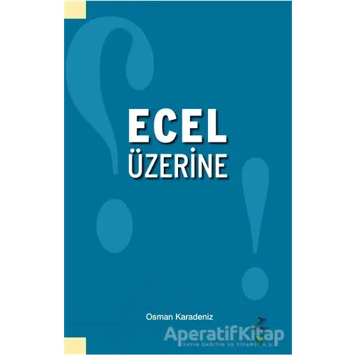 Ecel Üzerine - Osman Karadeniz - Grafiker Yayınları