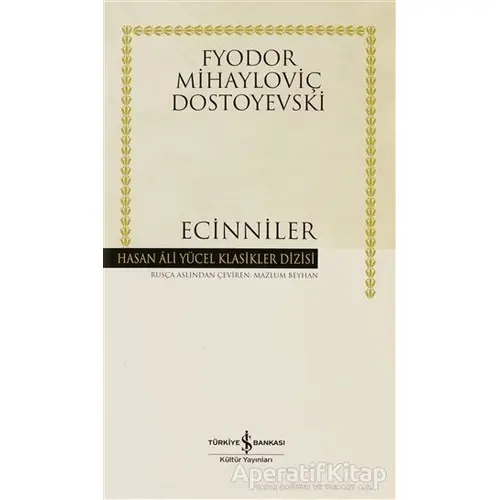 Ecinniler - Fyodor Mihayloviç Dostoyevski - İş Bankası Kültür Yayınları