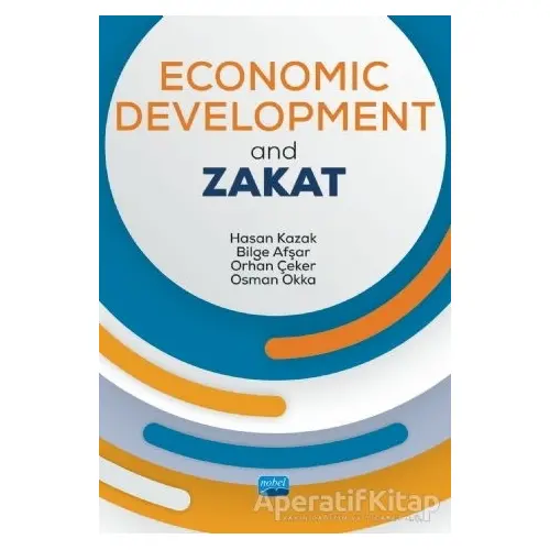 Economic Development and Zakat - Orhan Çeker - Nobel Akademik Yayıncılık