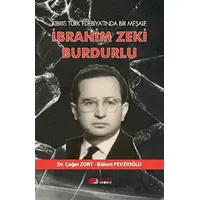 Kıbrıs Türk Edebiyatında Bir Meşale İbrahim Zeki Burdurlu - Çağın Zort - Kurgan Edebiyat