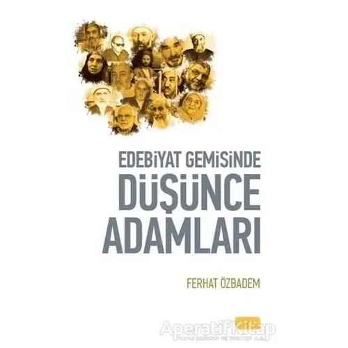 Edebiyat Gemisinde Düşünce Adamları - Ferhat Özbadem - Sude Kitap