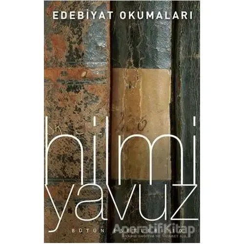 Edebiyat Okumaları - Hilmi Yavuz - Timaş Yayınları