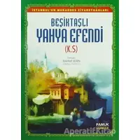 Beşiktaşlı Yahya Efendi (Evliya-010) - Rahmi Serin - Pamuk Yayıncılık