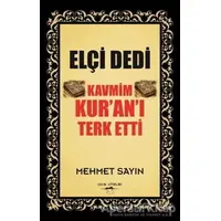 Elçi Dedi Kavmim Kur’an’ı Terk Etti - Mehmet Sayın - Sokak Kitapları Yayınları