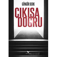 Çıkışa Doğru - Güngör Berk - Günce Yayınları