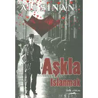 Aşkla Islanmak - Ali Şahin - Sokak Kitapları Yayınları