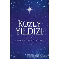 Kuzey Yıldızı - Senem Yıldız Özkılınç - Sokak Kitapları Yayınları