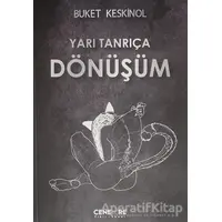 Yarı Tanrıça Dönüşüm - Buket Keskinol - Cenevre Fikir Sanat