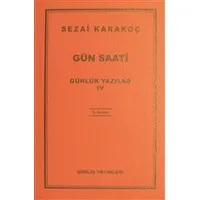 Günlük Yazılar 4 - Gün Saati - Sezai Karakoç - Diriliş Yayınları