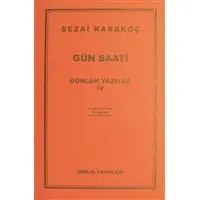 Günlük Yazılar 4 - Gün Saati - Sezai Karakoç - Diriliş Yayınları
