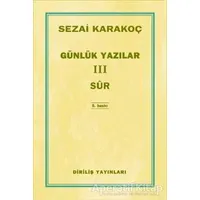 Günlük Yazılar 3 - Sur - Sezai Karakoç - Diriliş Yayınları