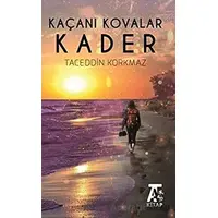 Kaçanı Kovalar Kader - Taceddin Korkmaz - Kitap At Yayınları