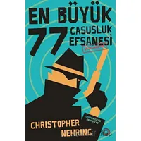 En Büyük 77 Casusluk Hikayesi Çözülmüştür - Christopher Nehring - Orenda