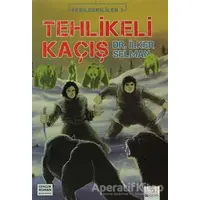 Tehlikeli Kaçış - İlker Selman - Bu Yayınevi