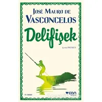 Delifişek - Jose Mauro de Vasconcelos - Can Yayınları