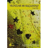 Yıldızlar mı Suçluydu? - Sevgi Özel - Çınar Yayınları