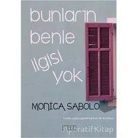 Bunların Benle İlgisi Yok - Monica Sabolo - Alabanda Yayınları