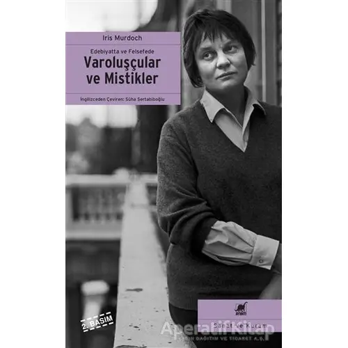 Edebiyatta ve Felsefede Varoluşçular ve Mistikler - Iris Murdoch - Ayrıntı Yayınları