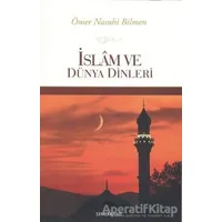 İslam ve Dünya Dinleri - Ömer Nasuhi Bilmen - Semerkand Yayınları