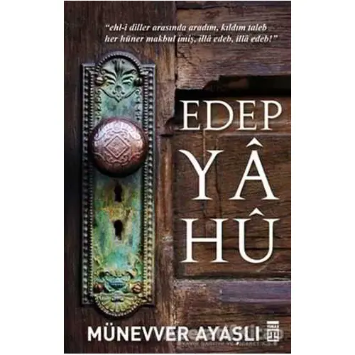 Edep Ya Hu - Münevver Ayaşlı - Timaş Yayınları