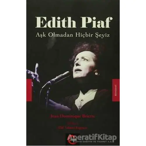 Edith Piaf - Jean-Dominique Brierre - Cümle Yayınları