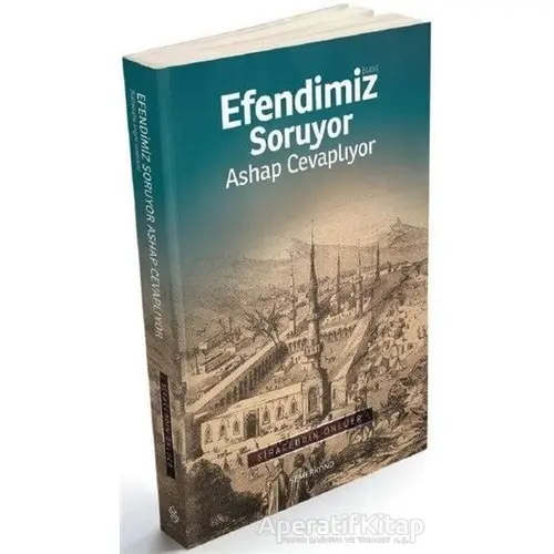 Efendimiz Soruyor Ashap Cevaplıyor - Siraceddin Önlüer - Semerkand Yayınları