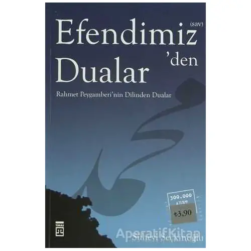 Efendimiz’den Dualar - Süheyl Seçkinoğlu - Timaş Yayınları