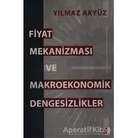 Fiyat Mekanizması ve Makroekonomik Dengesizlikler - Yılmaz Akyüz - Efil Yayınevi