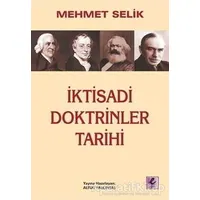 İktisadi Doktrinler Tarihi - Mehmet Selik - Efil Yayınevi