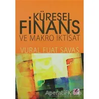 Küresel Finans ve Makro İktisat - Vural Fuat Savaş - Efil Yayınevi