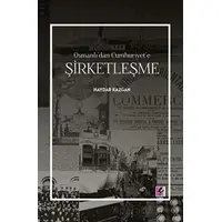 Osmanlı’dan Cumhuriyet’e Şirketleşme - Haydar Kazgan - Efil Yayınevi