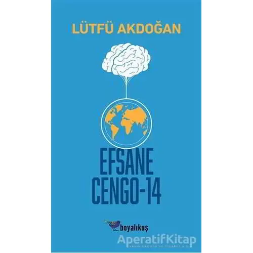 Efsane Cengo - 14 - Lütfü Akdoğan - Boyalıkuş Yayınları