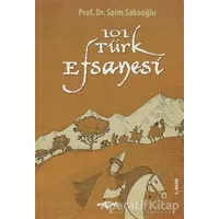 101 Türk Efsanesi - Saim Sakaoğlu - Akçağ Yayınları